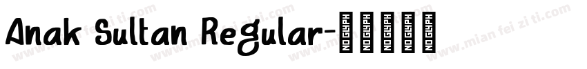Anak Sultan Regular字体转换